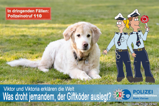 Was droht jemandem, der Giftköder auslegt? Viktor und Viktoria erklären